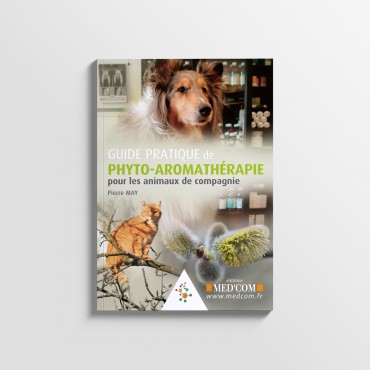 Guide pratique de Phyto-Aromathérapie pour les animaux de compagnie
